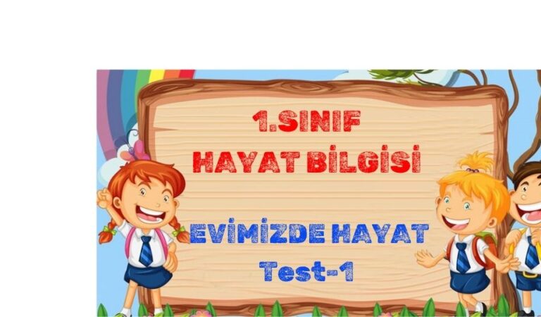 1. Sınıf-HAYAT BİLGİSİ-Evimizde Hayat-Test 1