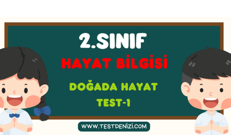 2.Sınıf HAYAT BİLGİSİ-Doğada Hayat-Test 1