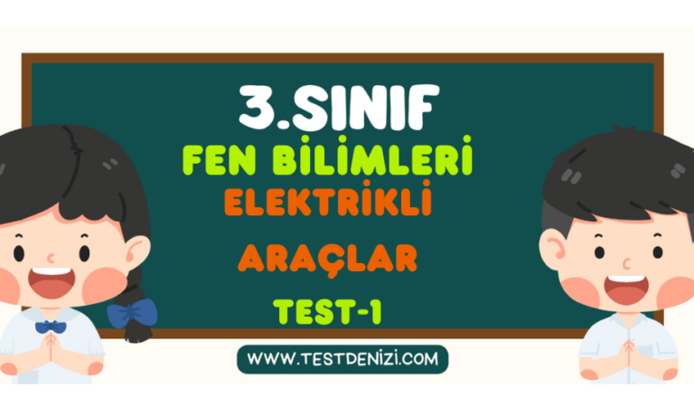 3.Sınıf FEN BİLİMLERİ- Elektrikli Araçlar-Test 1