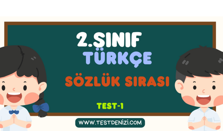 2.Sınıf TÜRKÇE-Sözlük Sırası-Test 1