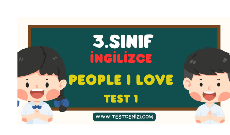 3.Sınıf-İNGİLİZCE-People I love-Test 1