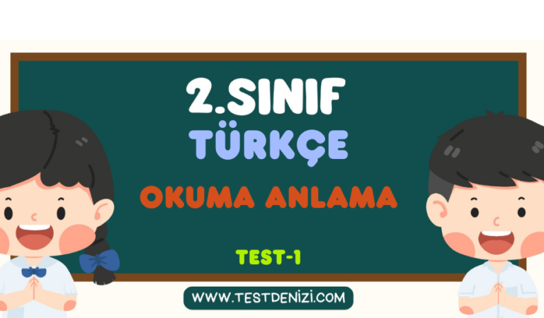 2.Sınıf TÜRKÇE-Okuma Anlama-Test 1