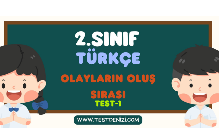 2.Sınıf TÜRKÇE-Olayların Oluş Sırası-Test 1