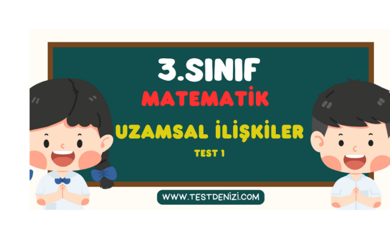 3.Sınıf MATEMATİK-Uzamsal İlişkiler-Test 1