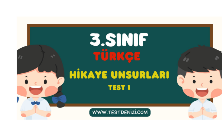 3.Sınıf TÜRKÇE-Hikaye Unsurları-Test 1