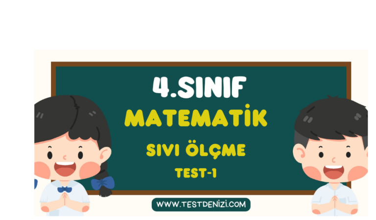 4.Sınıf MATEMATİK-Sıvı Ölçme-Test 1
