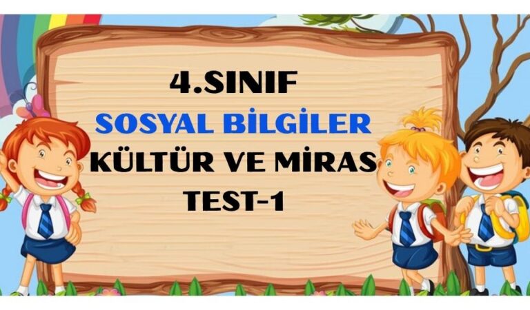 4.SINIF SOSYAL BİLGİLER KÜLTÜR VE MİRAS 1