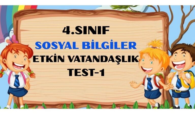 4.SINIF SOSYAL BİLGİLER ETKİN VATANDAŞLIK TEST 1