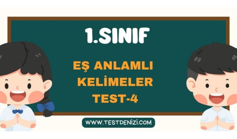 1.SINIF TÜRKÇE EŞ ANLAMLI KELİMELER TEST 4