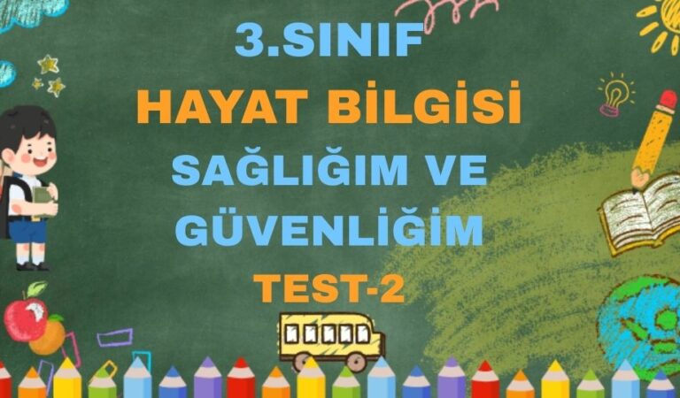 3.SINIF HAYAT BİLGİSİ SAĞLIKLI HAYAT TEST 2