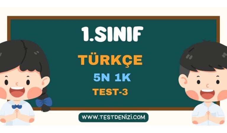 1.SINIF TÜRKÇE 5N 1K TEST 3