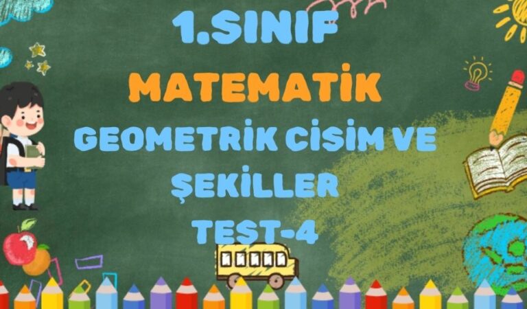 1.SINIF GEOMETRİK CİSİMLER VE ŞEKİLLER TEST 4