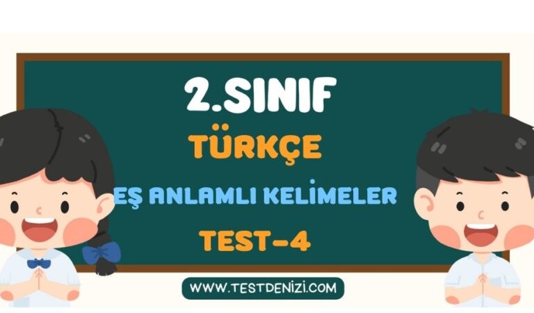 2.SINIF TÜRKÇE EŞ ANLAMLI KELİMELER TEST 4