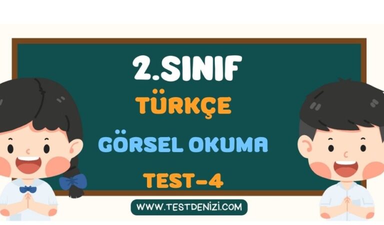 2.SINIF TÜRKÇE GÖRSEL OKUMA TEST 4