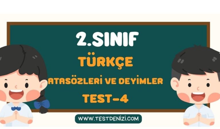 2.SINIF TÜRKÇE ATASÖZLERİ VE DEYİMLER TEST 4