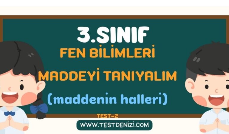 3.SINIF FEN BİLİMLERİ MADDENİN HALLERİ TEST 1